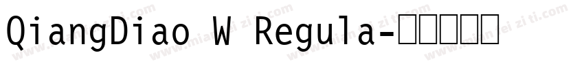 QiangDiao W Regula字体转换